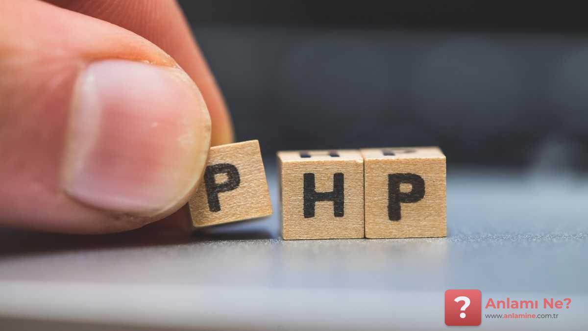PHP Nedir? PHP Ne İşe Yarar? PHP Nasıl Öğrenilir? (2025) 1 - www.anlamine.com.tr Anlamı Ne? - www.anlamine.com.tr